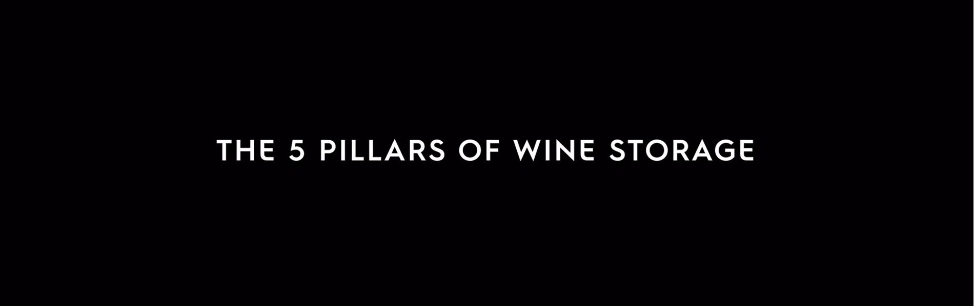 The Vintec 5 Pillars of Wine Storage